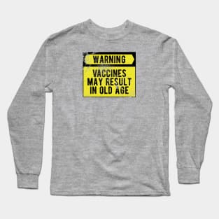 Vaccines Work - Funny & sarcastic medical science Long Sleeve T-Shirt